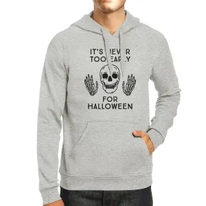 It's Never Too Early For Halloween Grey Hoodie