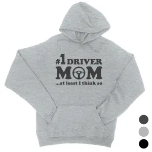 No1 Driver Mom Hoodie Unisex Funny Saying Hoodie For Mother's Day