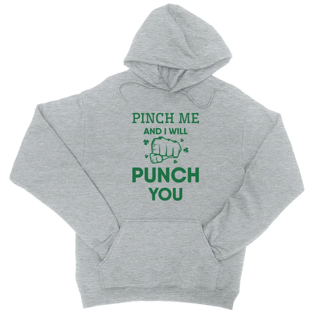 Pinch Me Punch You Hoodie Unisex Funny Saint Patrick's Day Outfit